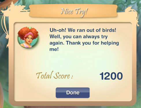 Nice Try! Uh-oh! We ran out of birds! Well, you can always try again. Thank you for helping me! <br>(Click to Enlarge)